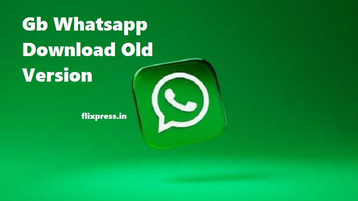 gb whatsapp download old version